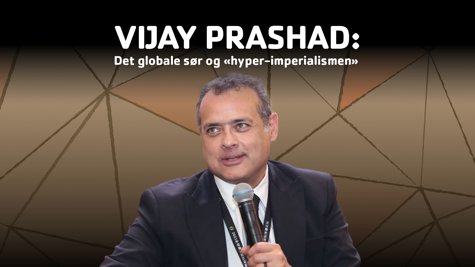 Vijay Prashad: Insights on Global Politics and Social Justice